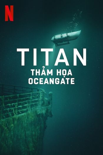 Titan Thảm Họa Oceangate