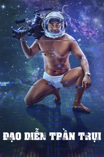 Đạo Diễn Trần Trụi Phần 2