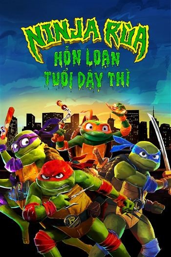 Loạt Phim Ninja Rùa Hỗn Loạn Tuổi Dậy Thì
