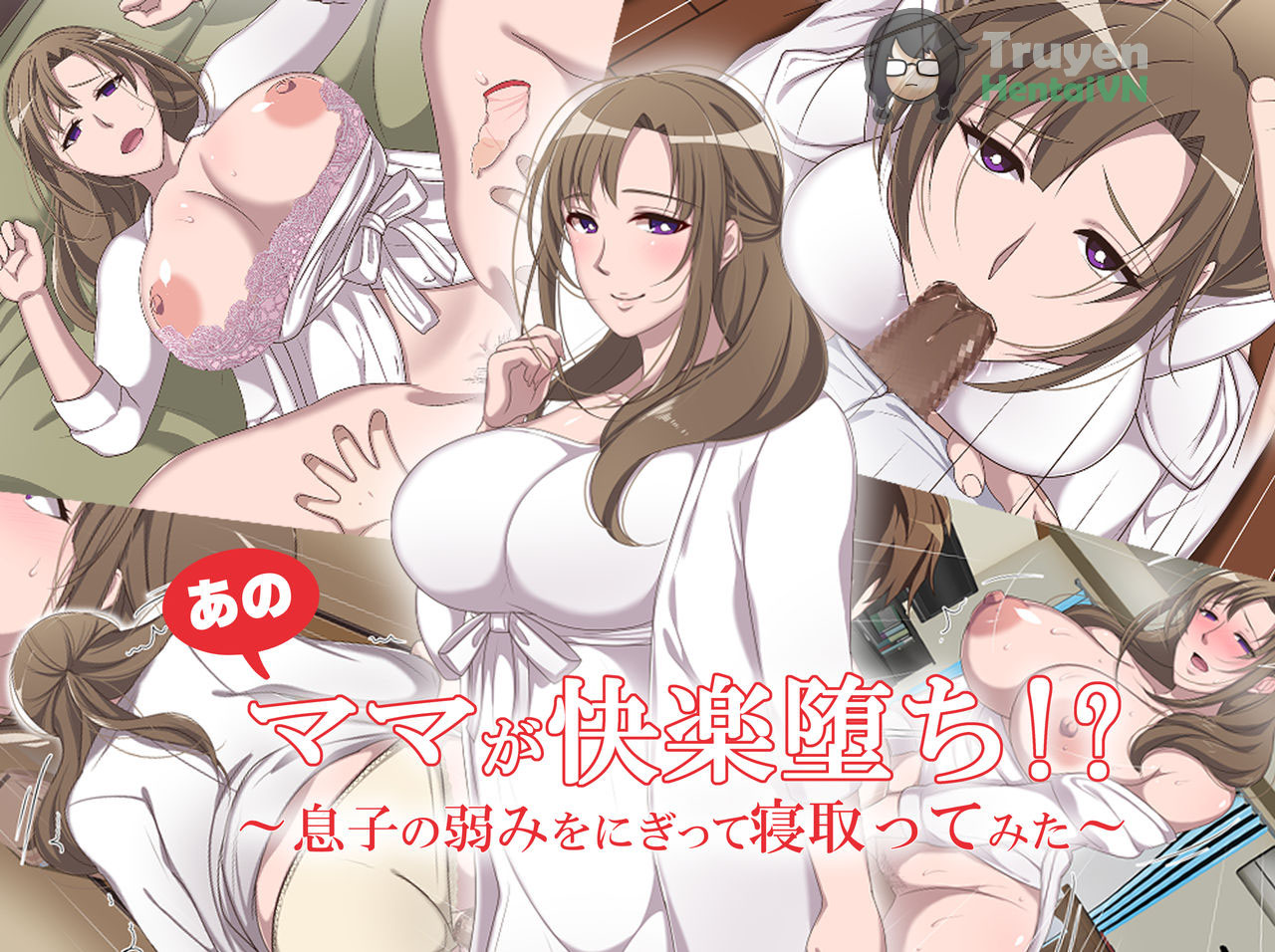 Đọc truyện hentai Ano Mama Ga Kairaku Ochi！？～Musuko No Yowami Wo Nigitte Netotte Mita～ - chap 1