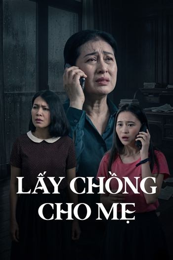Lấy Chồng Cho Mẹ