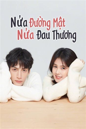 Nửa Là Đường Mật Nửa Đau Thương