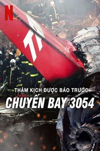 Thảm Kịch Được Báo Trước Chuyến Bay 3054