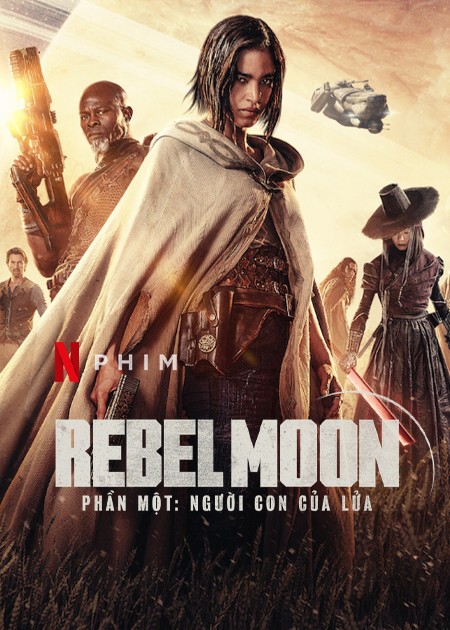 Rebel Moon Người Con Của Lửa