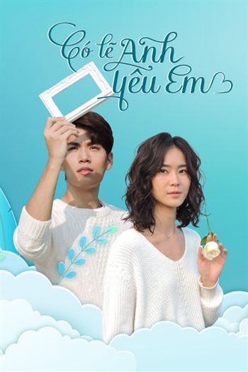 Có Lẽ Anh Yêu Em