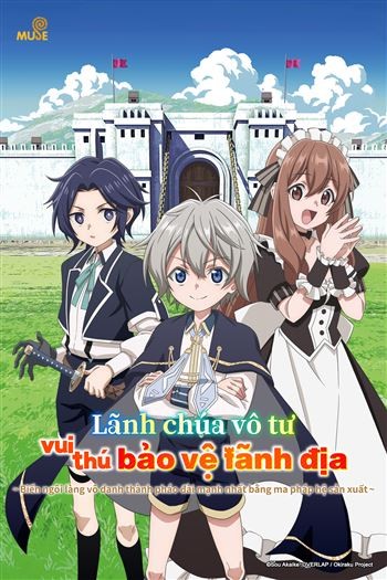 Lãnh Chúa Vô Tư Vui Thú Bảo Vệ Lãnh Địa