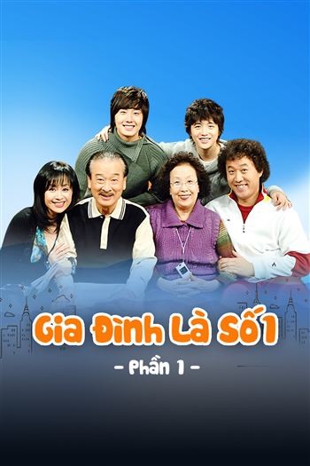 Gia Đình Là Số 1 Phần 1