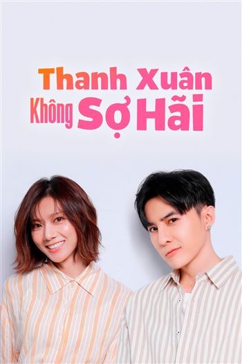 Thanh Xuân Không Sợ Hãi