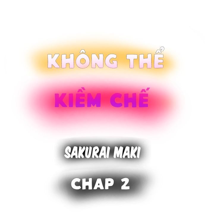 Đọc truyện hentai Không Thể Kiềm Chế - Chap 2