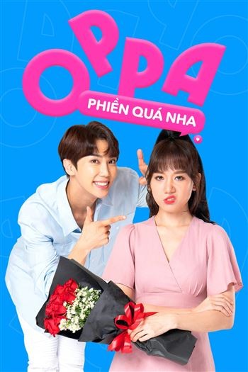 Oppa Phiền Quá Nha