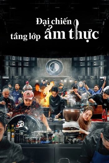 Đại Chiến Tầng Lớp Ẩm Thực Mùa 2