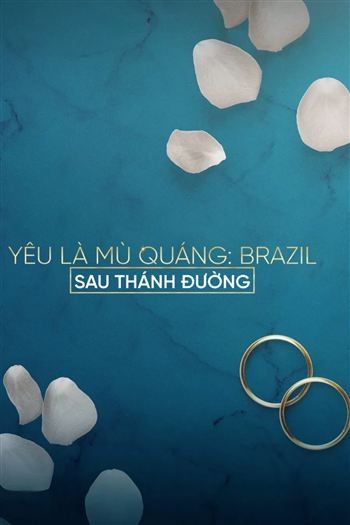 Yêu Là Mù Quáng Brazil Sau Thánh Đường