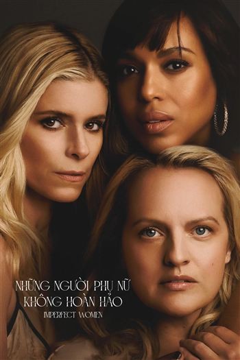 Những Người Phụ Nữ Không Hoàn Hảo