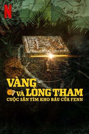 Vàng Và Lòng Tham Cuộc Săn Tìm Kho Báu Của Fenn
