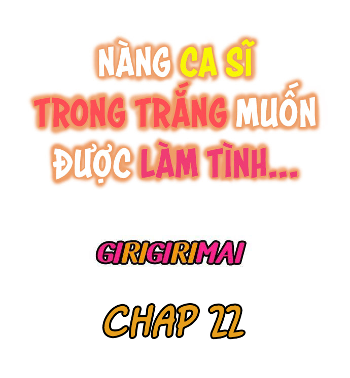Đọc truyện hentai Nàng ca sĩ trong trắng muốn được làm tình... - Ch. 22