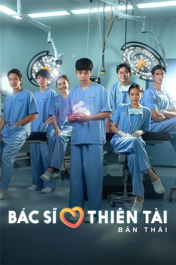 Bác Sĩ Thiên Tài Bản Thái
