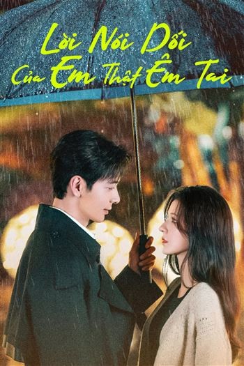 Lời Nói Dối Của Em Thật Êm Tai