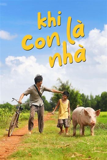 Khi Con Là Nhà
