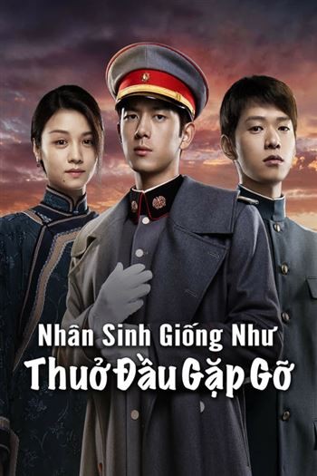 Nhân Sinh Giống Như Thuở Đầu Gặp Gỡ