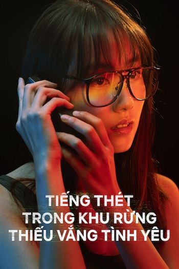 Tiếng Thét Trong Khu Rừng Thiếu Vắng Tình Yêu