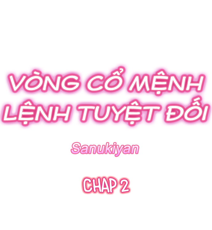 Đọc truyện hentai Vòng Cổ Mệnh Lệnh Tuyệt Đối - Chap 2 bất đầu ra lệnh