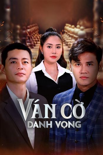 Ván Cờ Danh Vọng