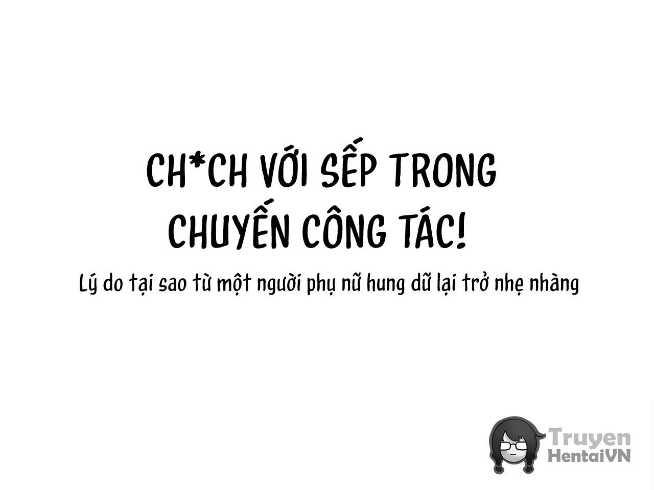 Đọc truyện hentai Chou Dekiru Hitozuma Onna Joushi to Shucchou Saki de Sex! ~Itsumo wa Kowai Kanojo ga Tada no Onna ni Natta Wake~ - Oneshot