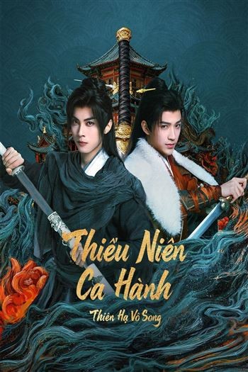 Thiếu Niên Ca Hành Thiên Hạ Vô Song