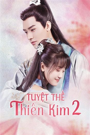 Tuyệt Thế Thiên Kim 2