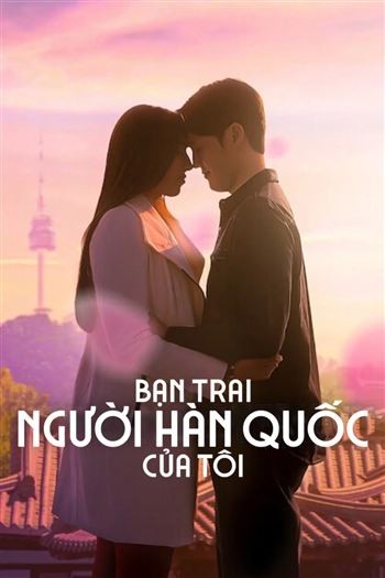 Bạn Trai Người Hàn Quốc Của Tôi