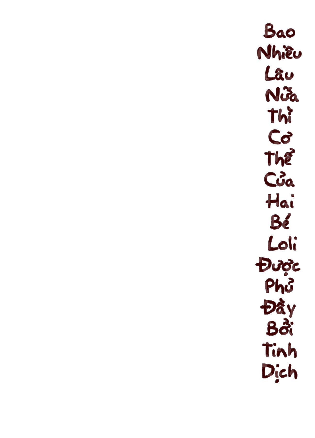 Đọc truyện hentai Bao nhiêu lâu nữa thì cơ thể của hai bé Loli được phủ đầy bởi tinh dịch - Trả lời