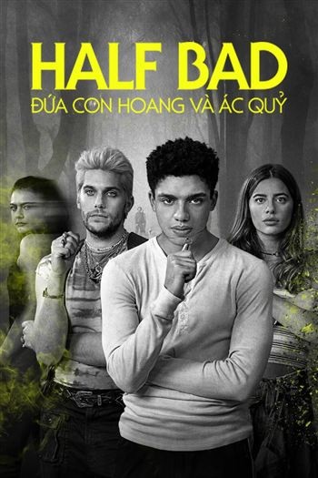 Half Bad Đứa Con Hoang Và Ác Quỷ