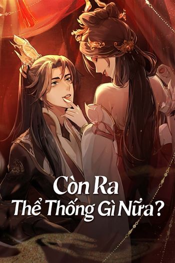 Còn Ra Thể Thống Gì Nữa