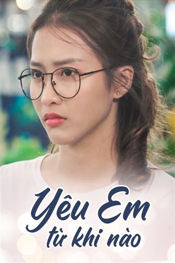 Yêu Em Từ Khi Nào
