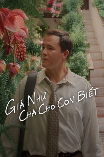 Giá Như Cha Cho Con Biết