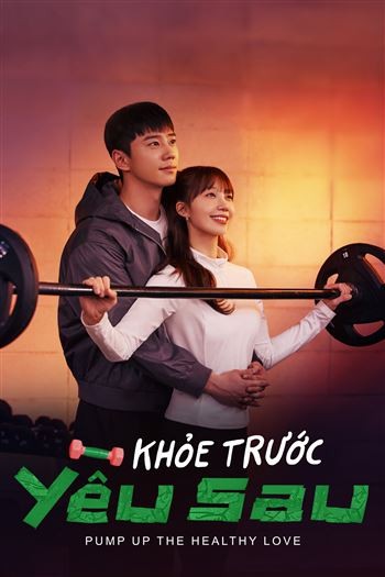 Khỏe Trước Yêu Sau