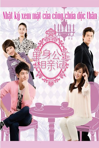 Nhật Ký Xem Mặt Của Công Chúa Độc Thân