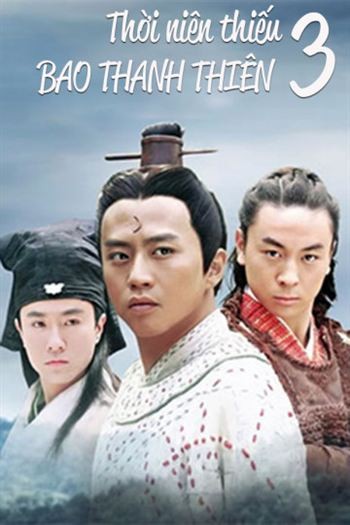Thời Niên Thiếu Của Bao Thanh Thiên Phần 3