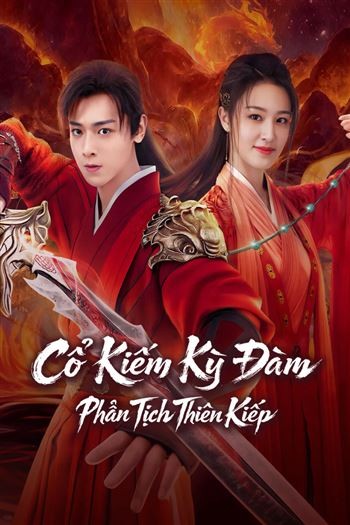 Cổ Kiếm Kỳ Đàm Phần Tịch Thiên Kiếp