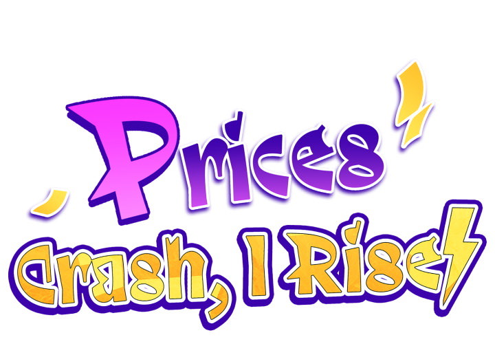 Prices Crash, I Rise - episode 14 - 0