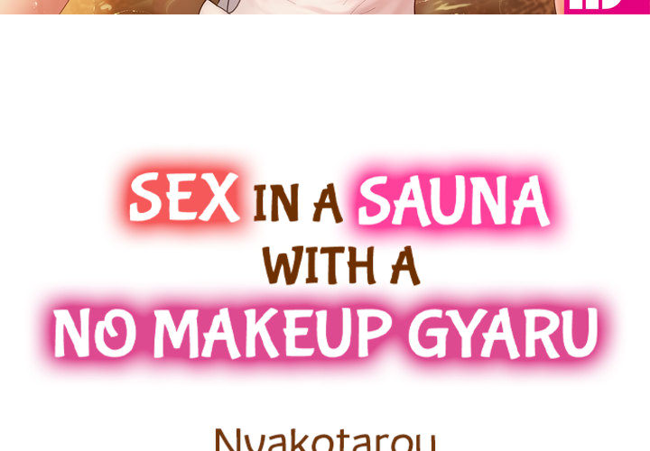 Sex in a Sauna With a No Makeup Gyaru - episode 5 - 2