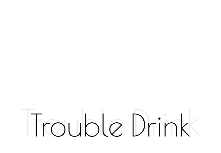 Trouble Drink - episode 11 - 0