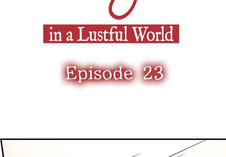 The Last Virgin in a Lustful World - episode 23 - 3