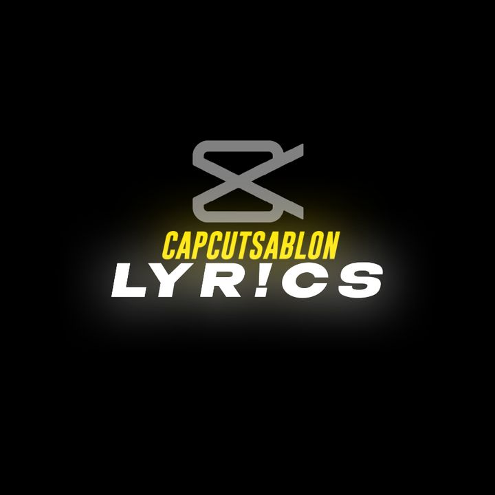 𝙇𝙮𝙧𝙞𝙘𝙨&𝙎𝙖𝙗𝙡𝙤𝙣 - original sound - capcutsablonlyrics