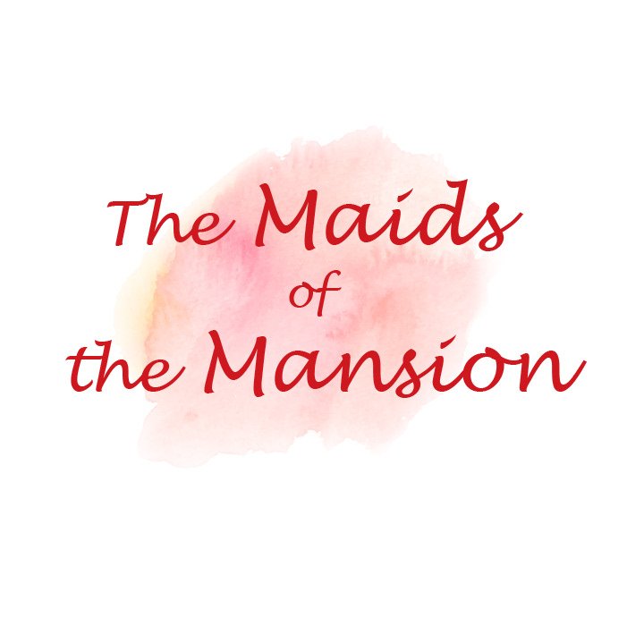 The Maids of the Mansion - episode 6 - 12