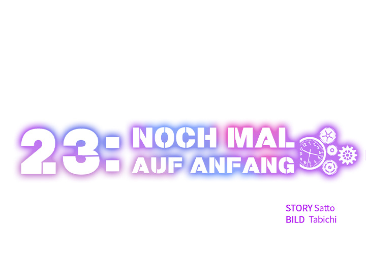 23: Noch mal auf Anfang - episode 1 - 0