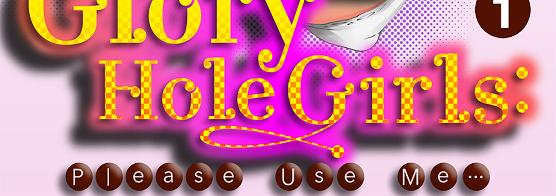 Smash Me! Glory Hole Girls:  Please Use Me... - episode 2 - 3