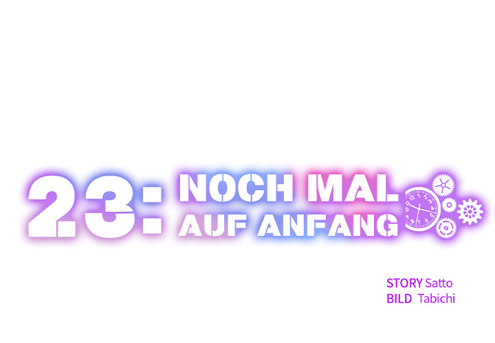 23: Noch mal auf Anfang - episode 7 - 0