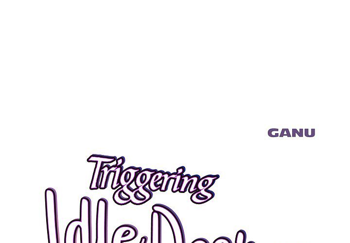 Triggering Idle Desires - episode 15 - 0