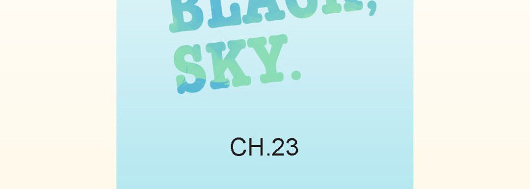 Blue, Black, Sky - episode 23 - 6